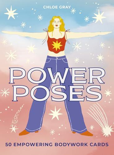 Power Poses: 50 Empowering Bodywork Cards