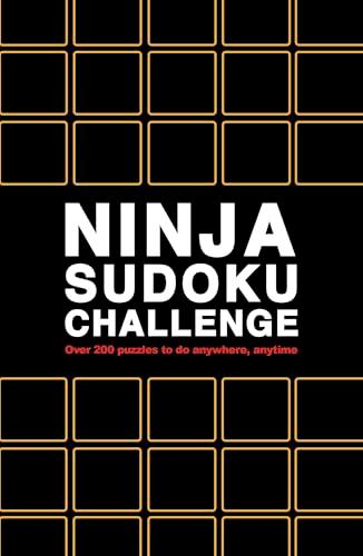 Ninja Sudoku Challenge: Over 200 Puzzles to Do Anywhere, Anytime