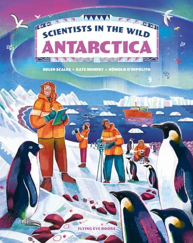 Antarctica (Scientists in the Wild)