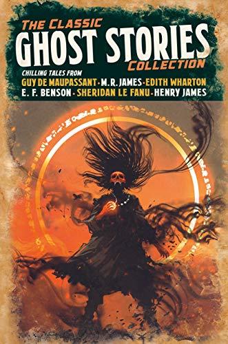 The Classic Ghost Stories Collection (Arcturus Retro Classics,  Bk. 6)