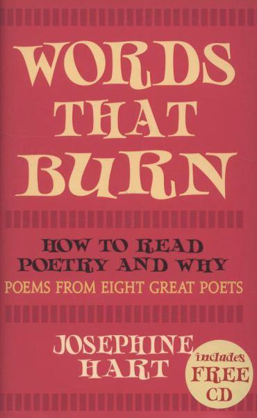 Words That Burn: How to Read Poetry and Why