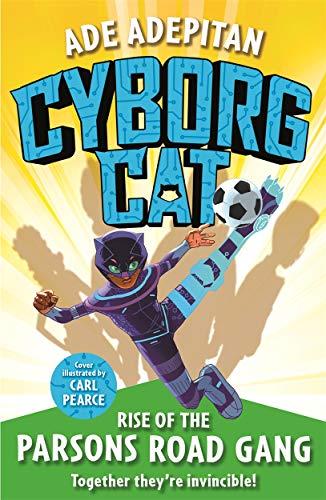 Rise of the Parsons Road Gang (Cyborg Cat, Bk. 1)