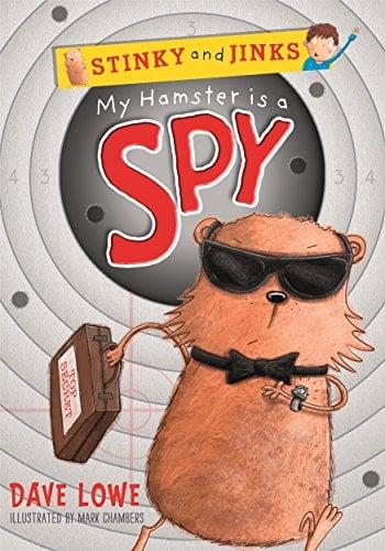 My Hamster Is a Spy (Stinky and Jinks, Bk. 3)