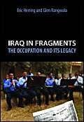 Iraq in Fragments: The Occupation and Its Legacy (Crises in World Politics, Bk. 2)
