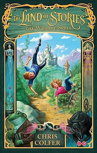 The Wishing Spell (The Land of Stories, Bk. 1)