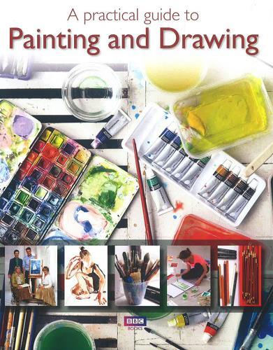 A Practical Guide to Painting and Drawing