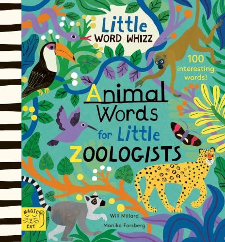 Animal Words for Little Zoologists: 100 Interesting Words (Little Word Whizz)