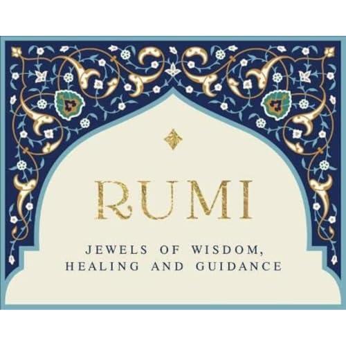 Rumi: Jewels of Wisdom, Healing and Guidance