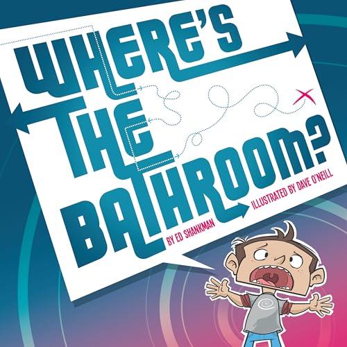 Where's the Bathroom? (Shankman & O'Neill)