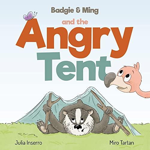 Badgie & Ming and the Angry Tent