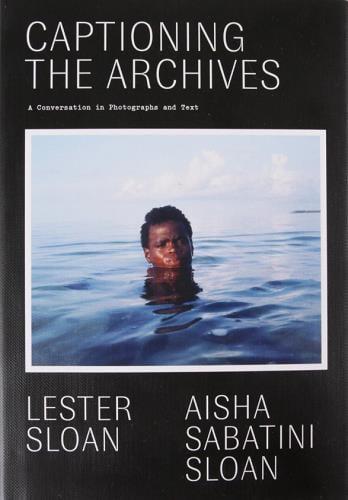 Captioning the Archives: A Conversation in Photographs and Text(Of the Diaspora - North America)