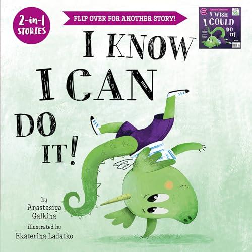 I Know I Can Do It!/I Wish I Could Do It! 2-in-1 Stories