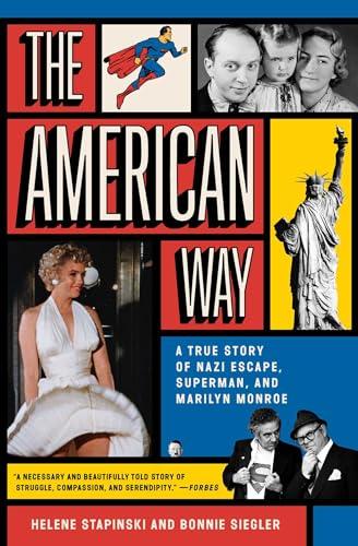 The American Way: A True Story of Nazi Escape, Superman, and Marilyn Monroe