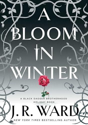 A Bloom in Winter (Black Dagger Brotherhood World)