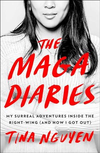The MAGA Diaries: My Surreal Adventures Inside the Right-Wing (and How I Got Out)