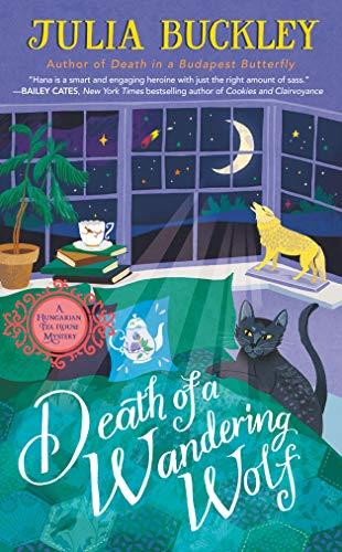 Death of a Wandering Wolf (Hungarian Tea House Mystery, Bk. 2)