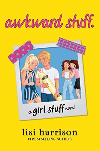 Awkward Stuff. (Girl Stuff, Bk. 3)