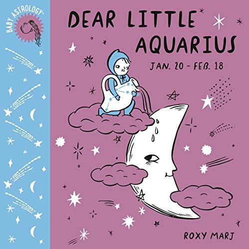 Dear Little Aquarius (Baby Astrology)