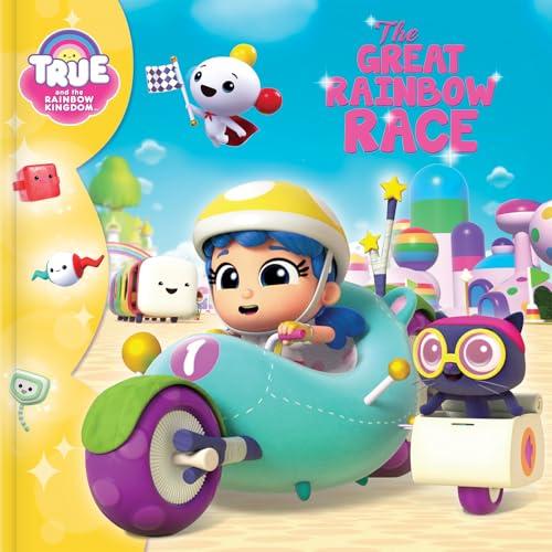 The Great Rainbow Race (True and the Rainbow Kingdom)