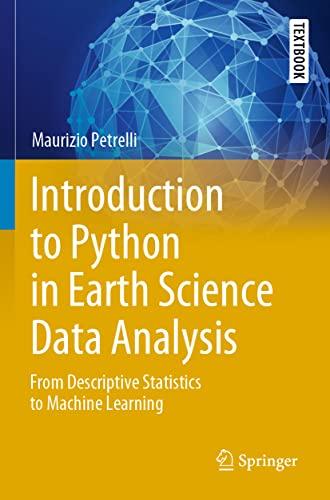 Introduction to Python in Earth Science Data Analysis (Springer Textbooks in Earth Sciences, Geography and Environment)