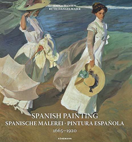 Spanish Painting: Spanische Malerei, Pintura Espanola 1665-1920 (Art Periods & Movements)