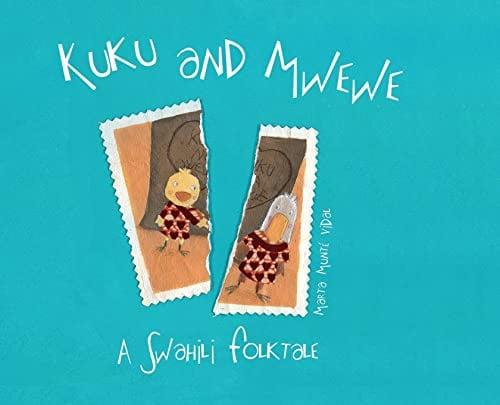 Kuku and Mwewe: A Swahili Folktale