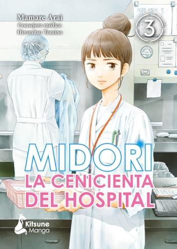Midori, La Cenicienta Del Hospital (Volume 3)