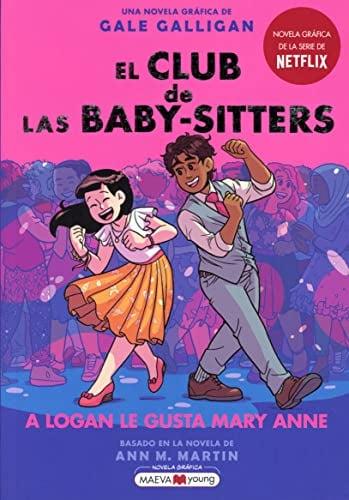 A Logan Le Gusta Mary Ann (El Club De Las Baby-Sitters, Volume 8)