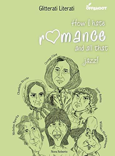 How I Hate Romance and all that Jazz (Glitterati Literati)