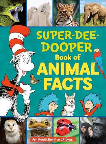 Super-Dee-Dooper Book of Animal Facts (The Cat in the Hat's Learning Library)