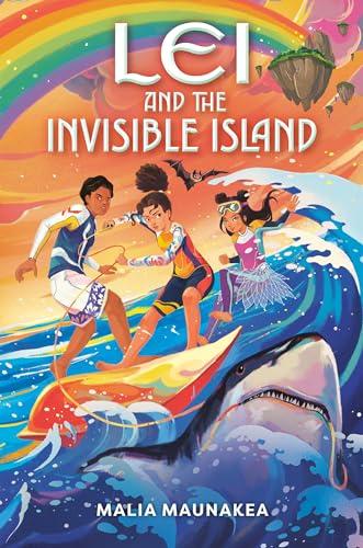 Lei and the Invisible Island (Lei and the Legends, Bk. 2)
