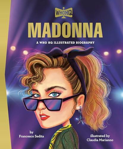 Madonna: A Who HQ Illustrated Biography (WhoHQ)