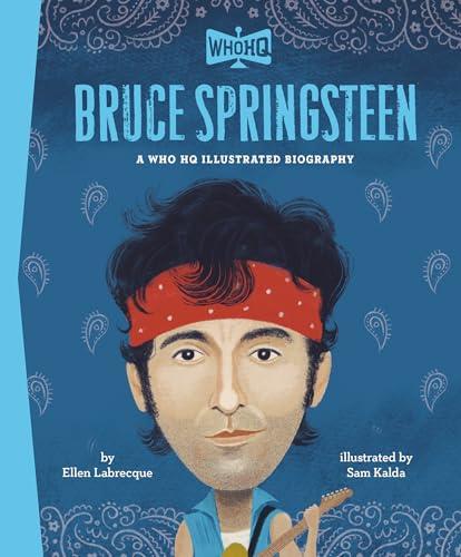 Bruce Springsteen: A Who HQ Illustrated Biography (WhoHQ)