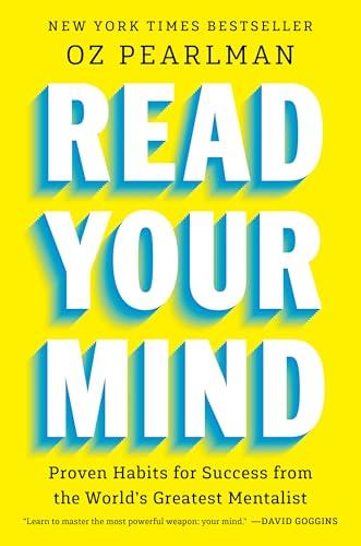 Read Your Mind: Proven Habits for Success From the World's Greatest Mentalist