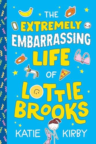 The Extremely Embarrassing Life of Lottie Brooks (Bk. 1)
