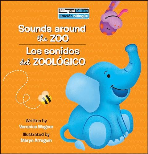 Sounds Around the Zoo/Los Sonidos Del Zoológico (Zoo Animals Bilingual)