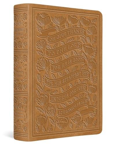ESV, Illuminated Holy Bible (TruTone, Nubuck Caramel, 1 Chronicles 16:34 - Art Journaling Edition)