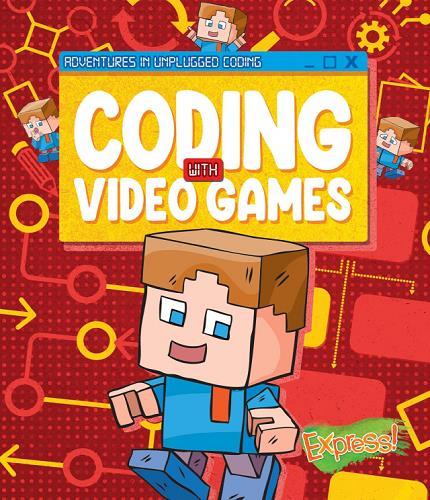 Coding With Video Games (Adventures in Unplugged Coding)