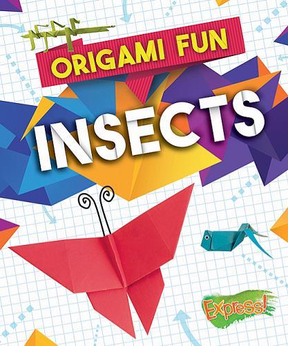 Insects (Origami Fun)