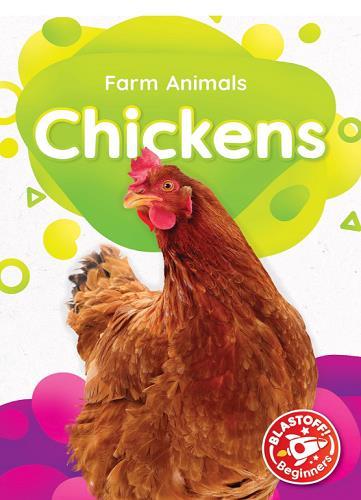 Chickens (Farm Animals, Blastoff! Beginners)