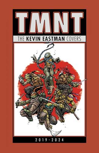 Teenage Mutant Ninja Turtles: The Kevin Eastman Covers, 2019-2024