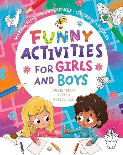 Funny Activities for Girls and Boys: More Than 40 Activities!