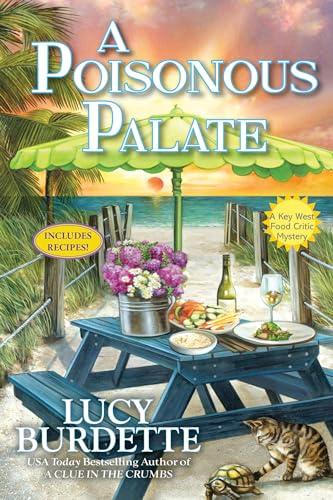 A Poisonous Palate (A Key West Food Critic Mystery, Bk. 15)