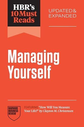 Managing Yourself (HBR's 10 Must Reads, Updated & Expanded)