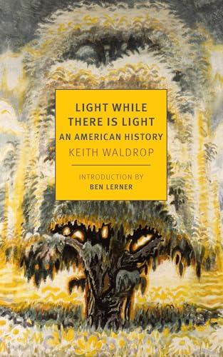 Light While There Is Light: An American History