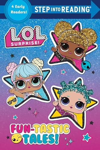 Fun-Tastic Tales 4 Books in 1 (L.O.L. Surprise! Step Into Reading, Step 3)