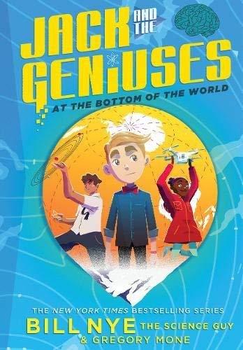 At the Bottom of the World (Jack and the Geniuses, Bk. 1)