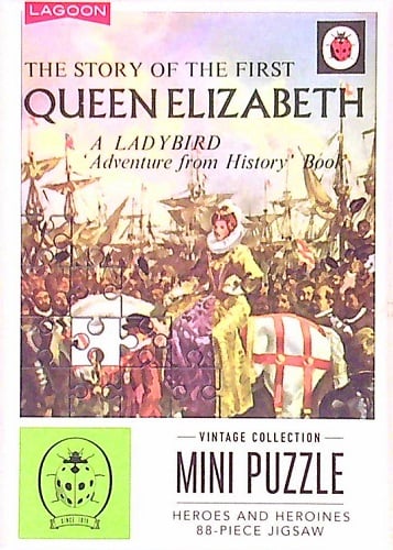 The Story of the First Queen Elizabeth 88-Piece Jigsaw Puzzle (Vintage Collection Mini Puzzle: Heroes and Heroines)