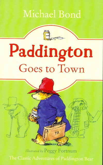 Paddington Goes to Town (Paddington, Bk. 8)