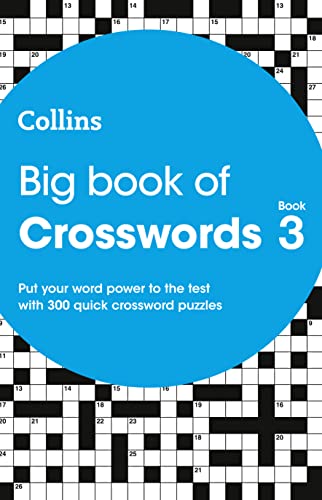 Big Book of Crosswords, Volume 3: Put Your Word Power to the Test With 300 Quick Crossword Puzzles (Collins)